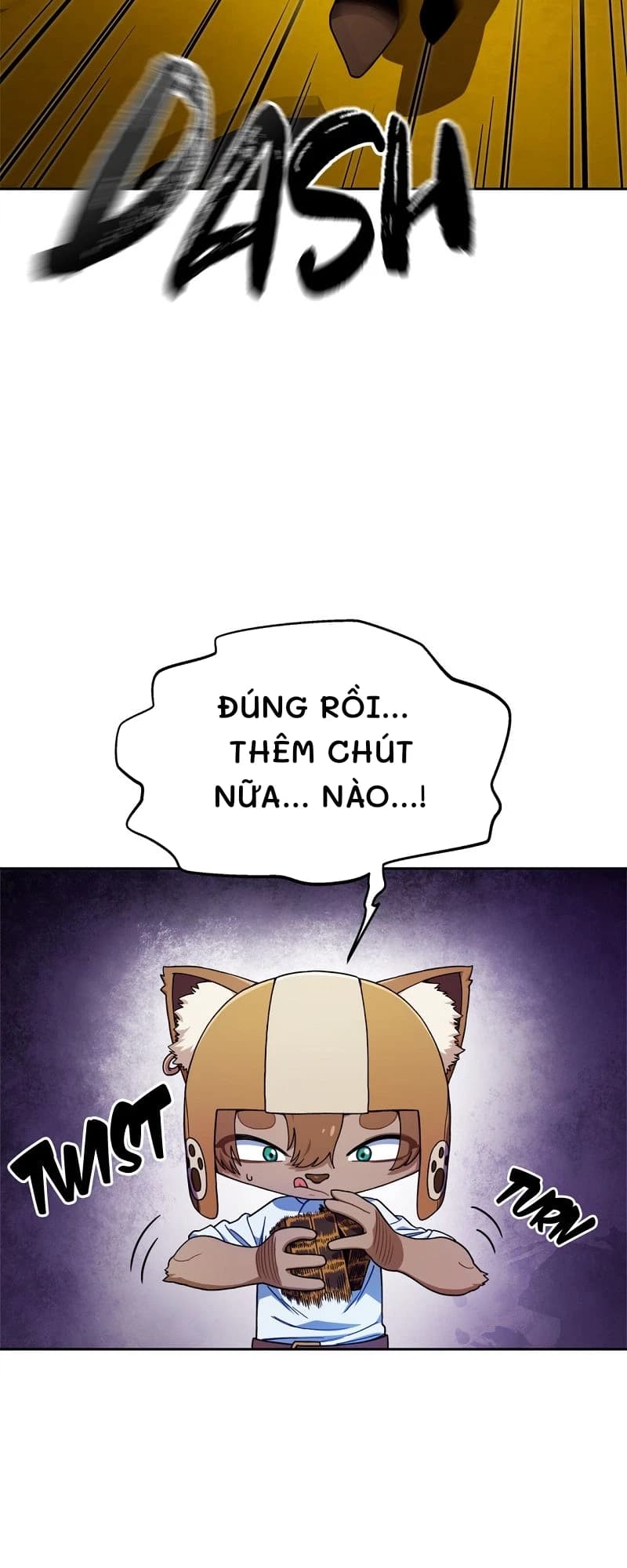 Đúng rồi... Thêm chút nữa... Nào...!