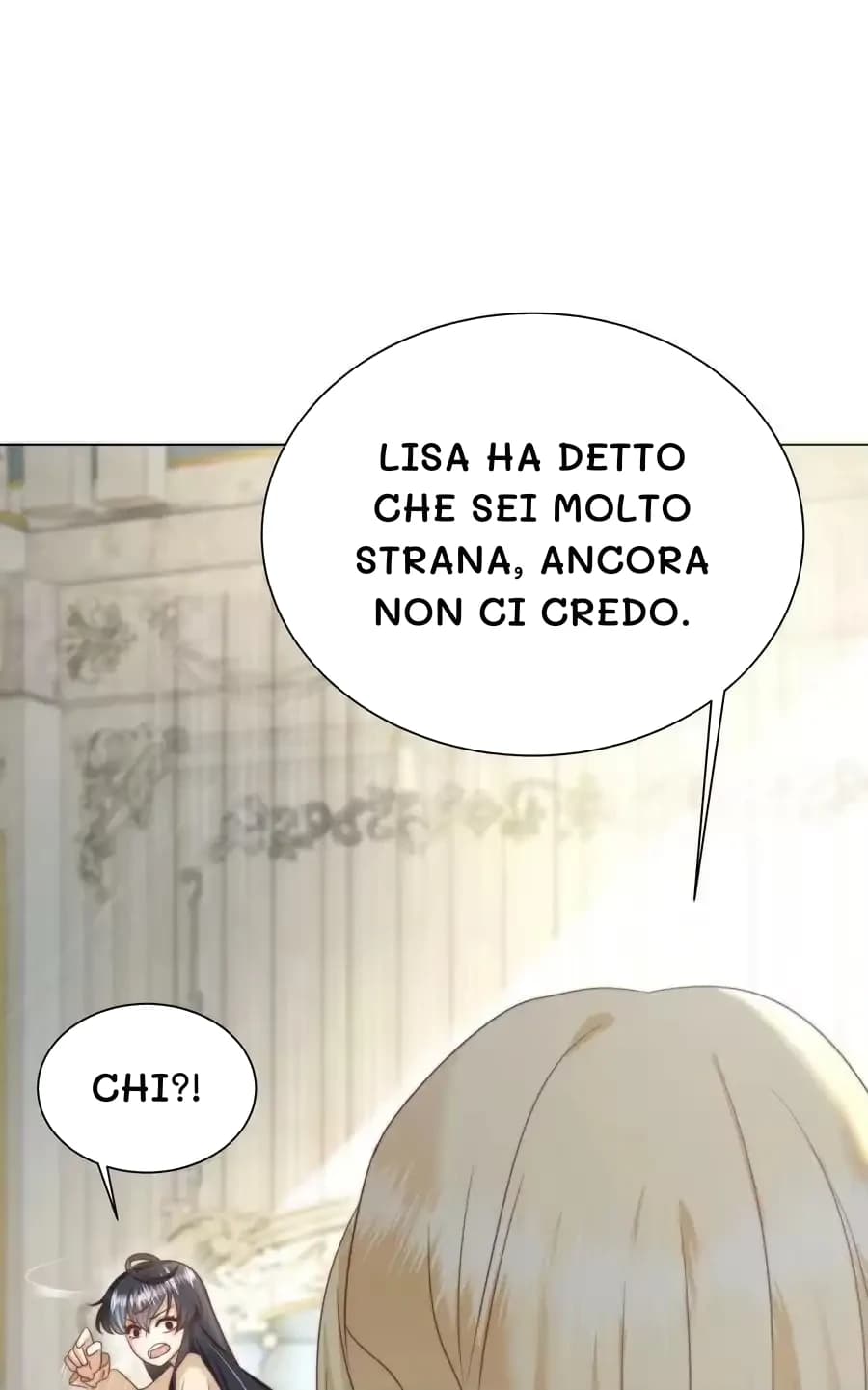 Lisa ha detto che sei molto strana, ancora non ci credo.
Chi?!