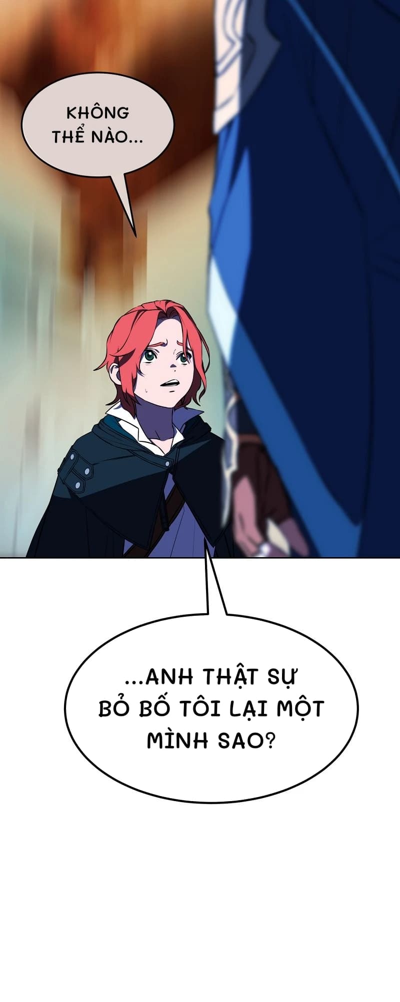 Không thể nào...
...anh thật sự bỏ bố tôi lại một mình sao?