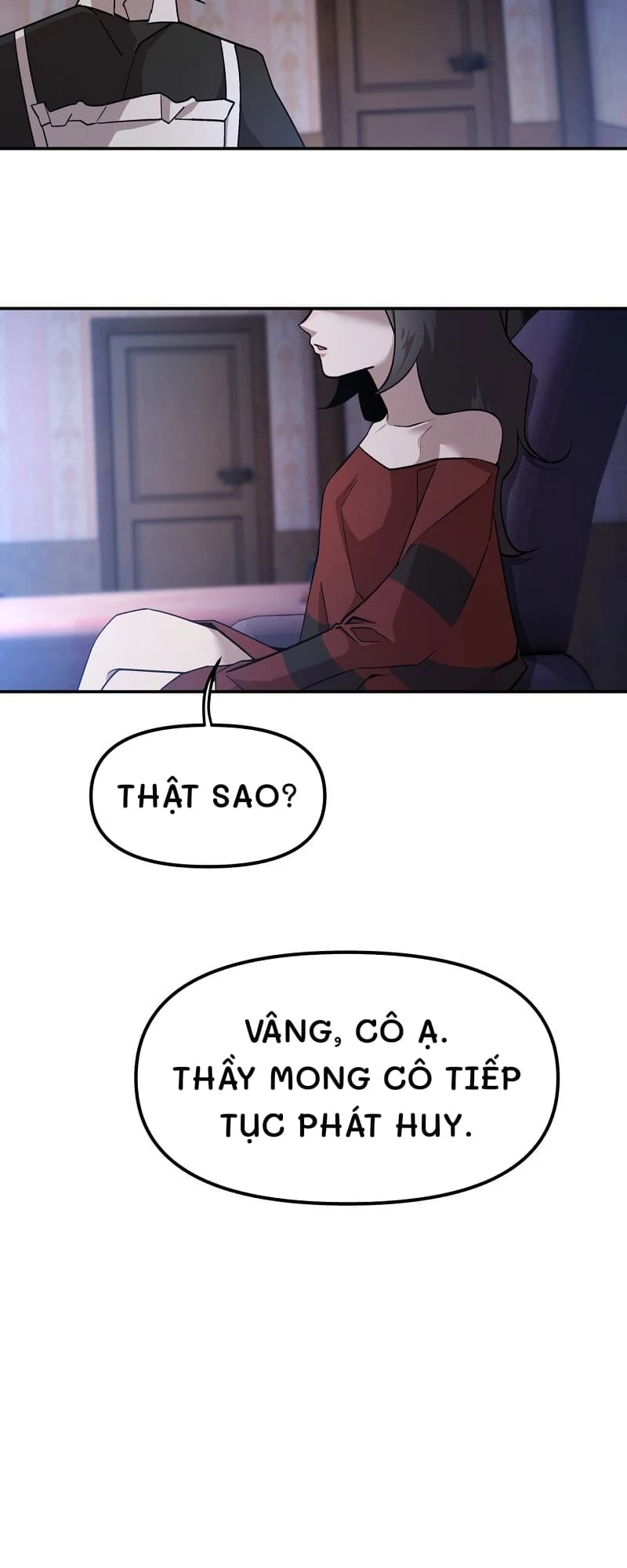 Thật sao?
Vâng, cô ạ. Thầy mong cô tiếp tục phát huy.