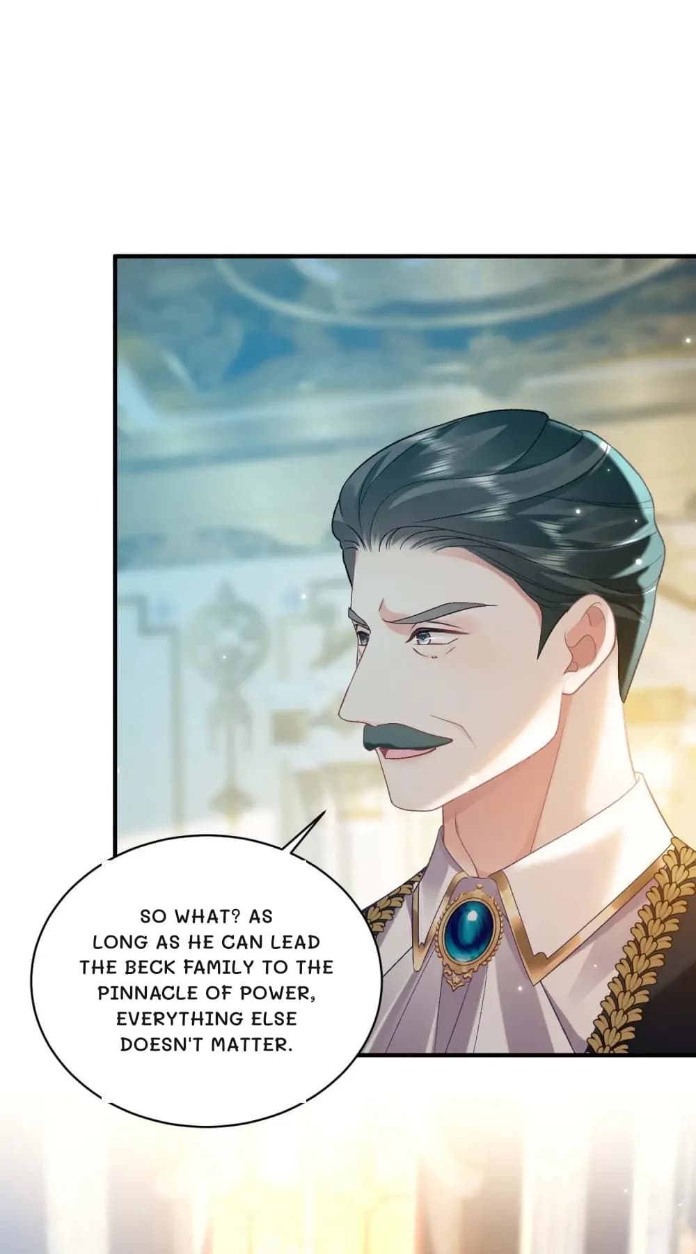 So what? As long as he can lead the Beck family to the pinnacle of power, everything else doesn't matter.