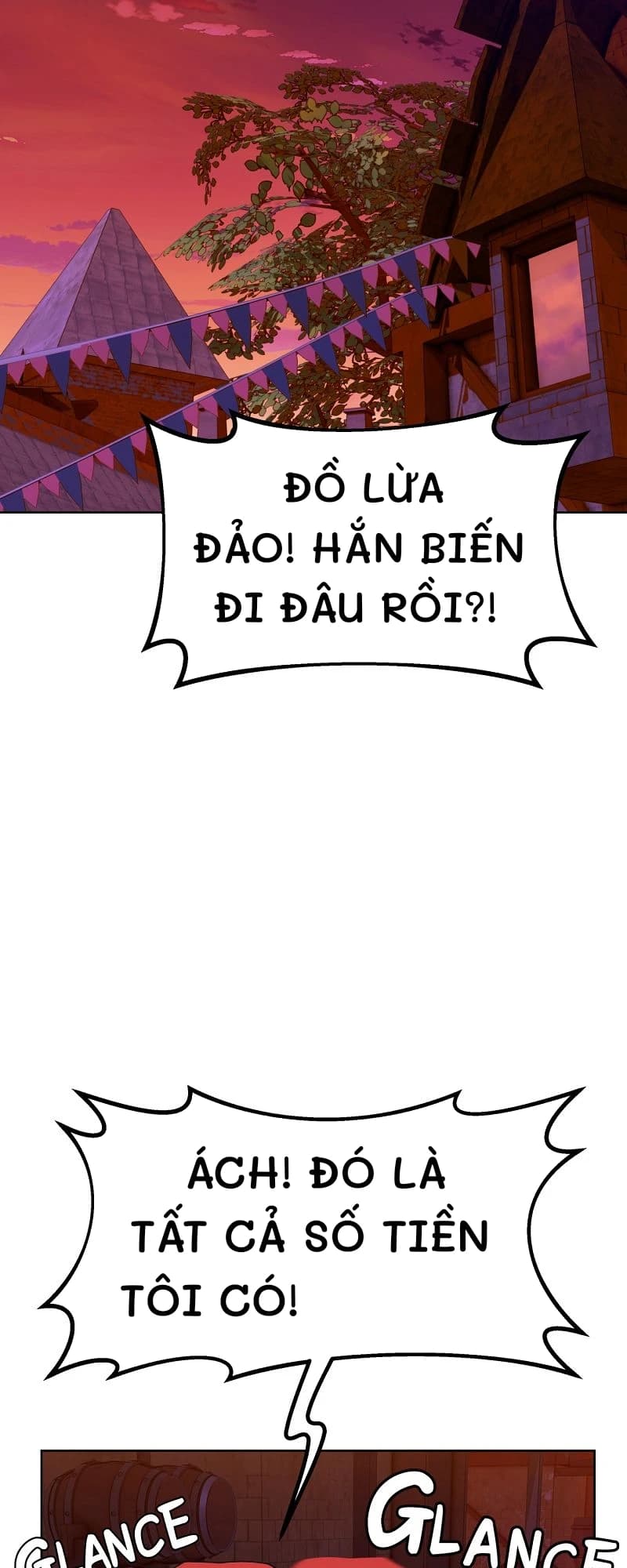Đồ lừa đảo! Hắn biến đi đâu rồi?!
Ách! Đó là tất cả số tiền tôi có!