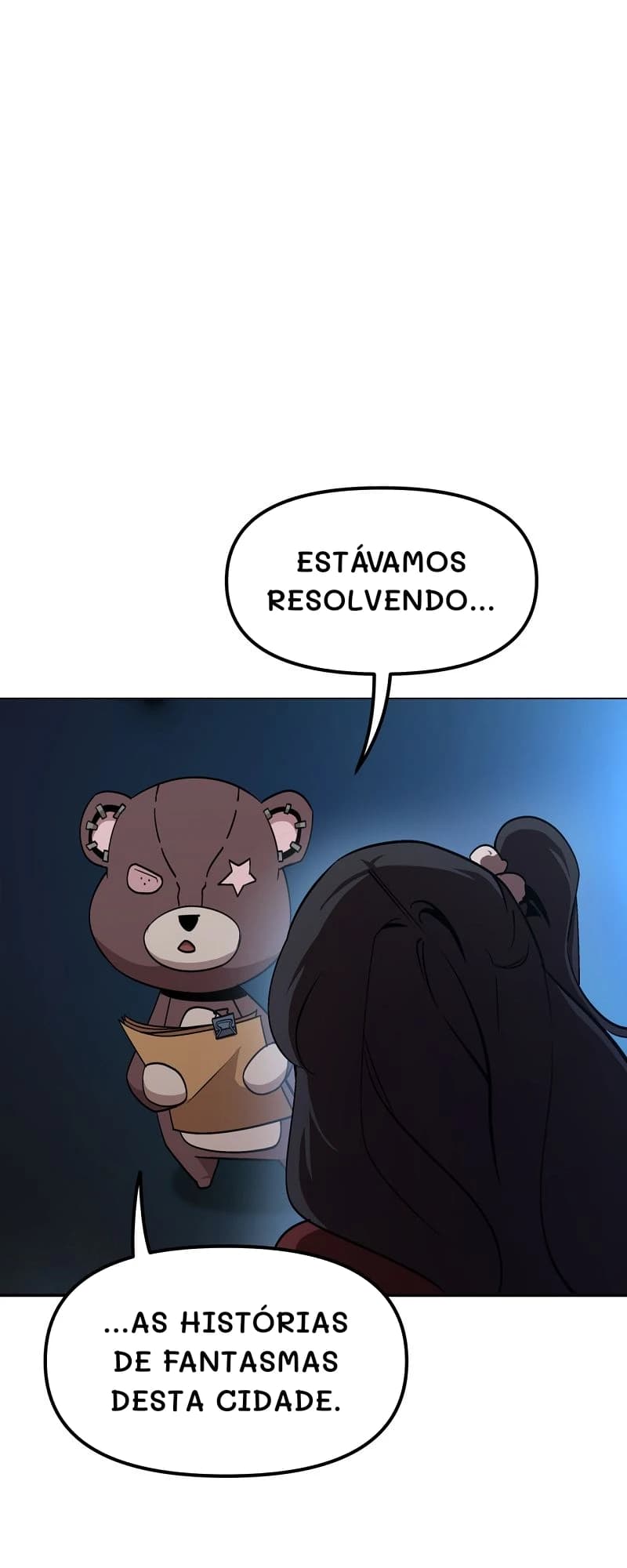 Estávamos resolvendo...
...as histórias de fantasmas desta cidade.