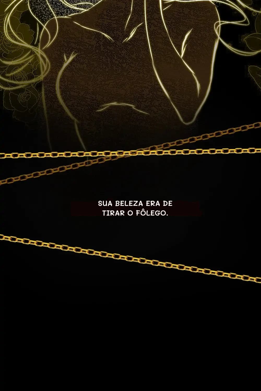 Sua beleza era de tirar o fôlego.