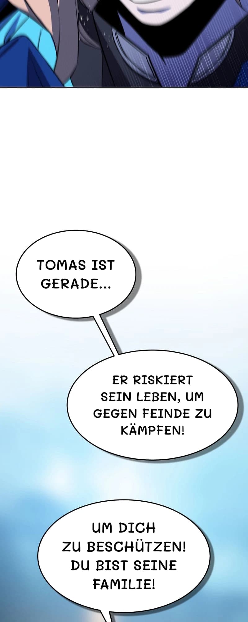 Tomas ist gerade...
Er riskiert sein Leben, um gegen Feinde zu kämpfen!
Um dich zu beschützen! Du bist seine Familie!
