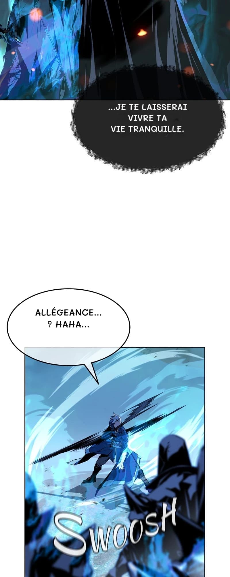 …je te laisserai vivre ta vie tranquille.
Allégeance… ? Haha…