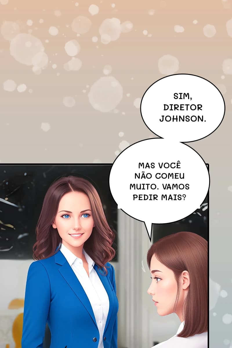 Sim, diretor Johnson.
Mas você não comeu muito. Vamos pedir mais?