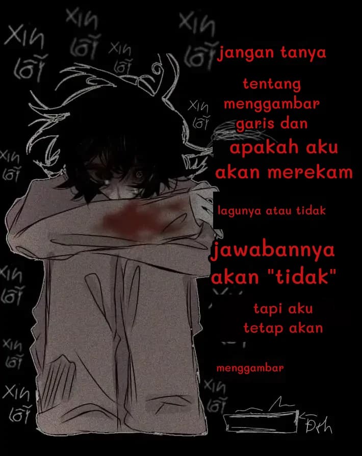 jangan tanya
tentang menggambar garis dan
apakah aku akan merekam
lagunya atau tidak
jawabannya akan "tidak"
tapi aku tetap akan
menggambar