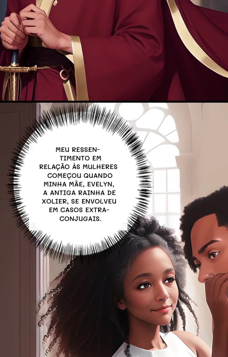 Meu ressentimento em relação às mulheres começou quando minha mãe, Evelyn, a antiga rainha de Xolier, se envolveu em casos extraconjugais.