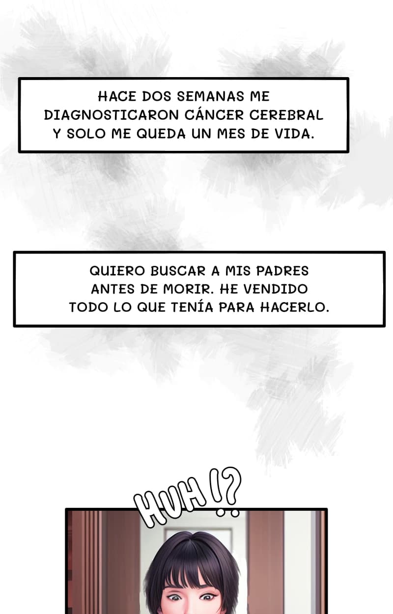 HACE DOS SEMANAS ME DIAGNOSTICARON CÁNCER CEREBRAL Y SOLO ME QUEDA UN MES DE VIDA.
QUIERO BUSCAR A MIS PADRES ANTES DE MORIR. HE VENDIDO TODO LO QUE TENÍA PARA HACERLO.