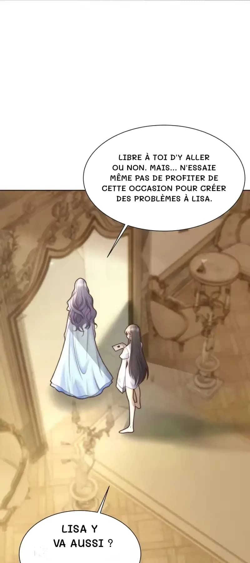 Libre à toi d'y aller ou non. Mais… n'essaie même pas de profiter de cette occasion pour créer des problèmes à Lisa.
Lisa y va aussi ?