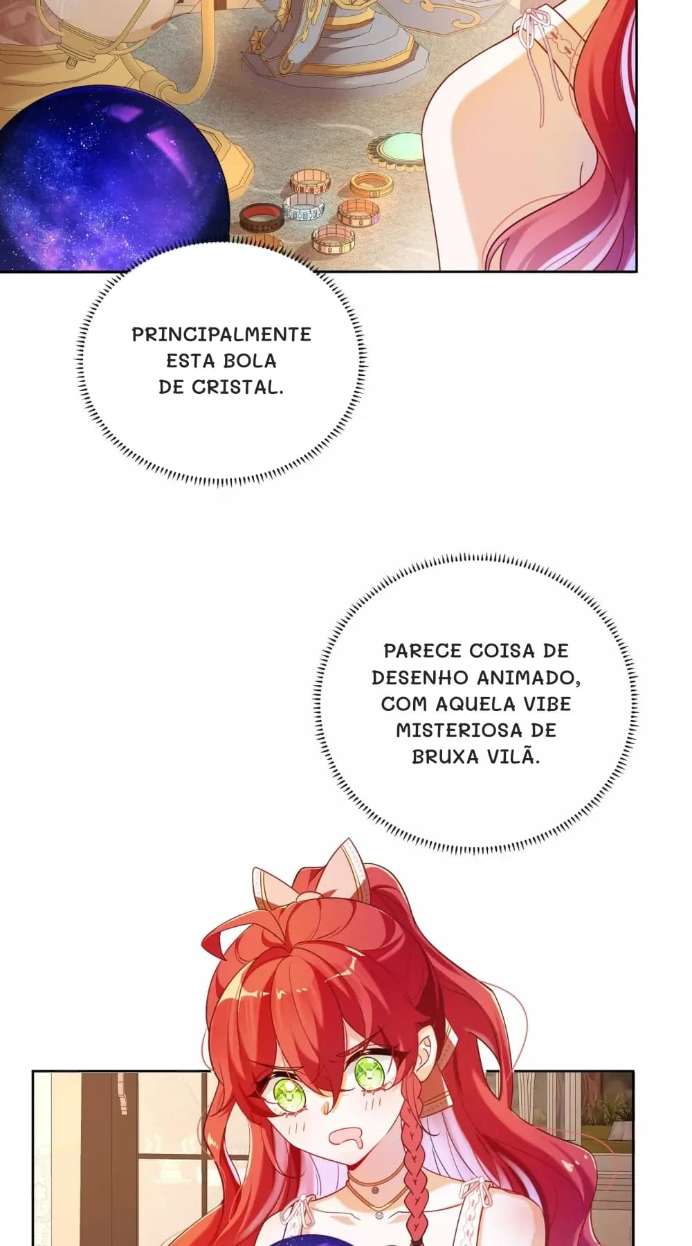 Principalmente esta bola de cristal.
Parece coisa de desenho animado, com aquela vibe misteriosa de bruxa vilã.