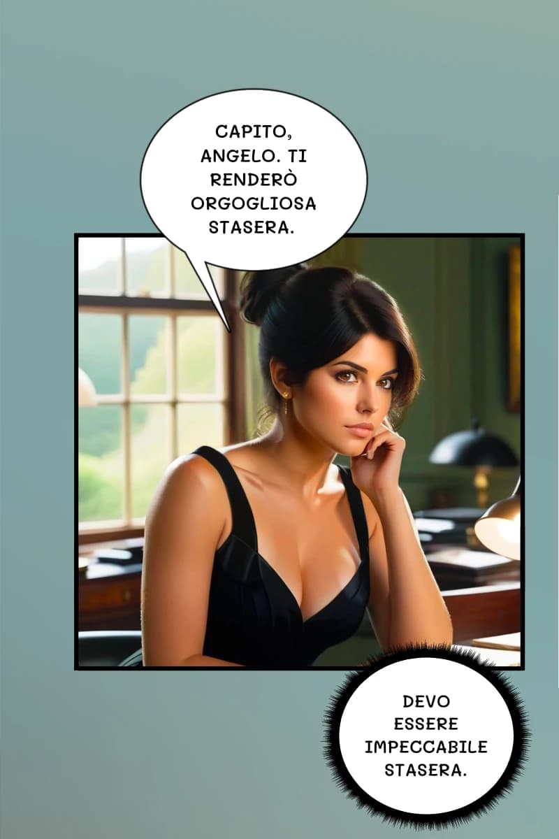 Capito, angelo. Ti renderò orgogliosa stasera.
Devo essere impeccabile stasera.