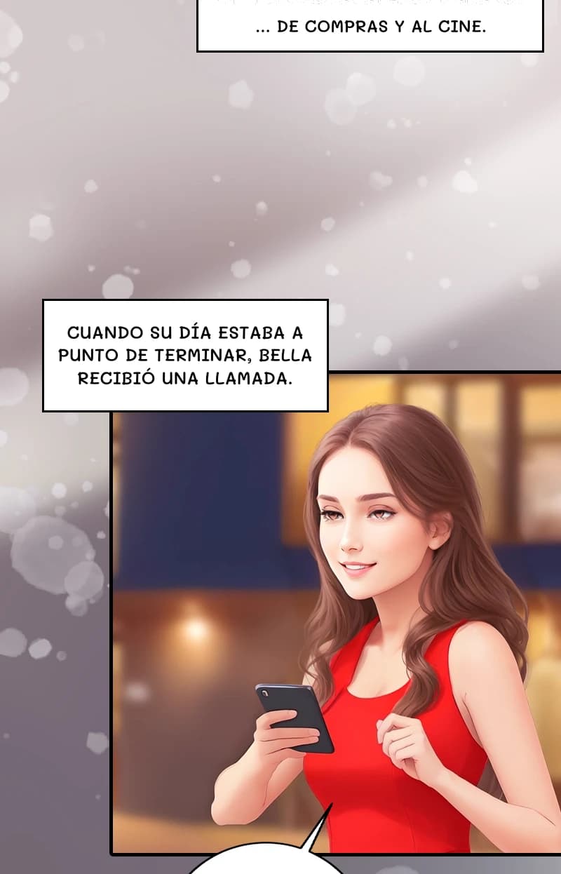 ... De compras y al cine.
Cuando su día estaba a punto de terminar, Bella recibió una llamada.
