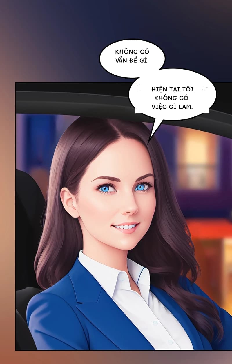 Không có vấn đề gì.
Hiện tại tôi không có việc gì làm.