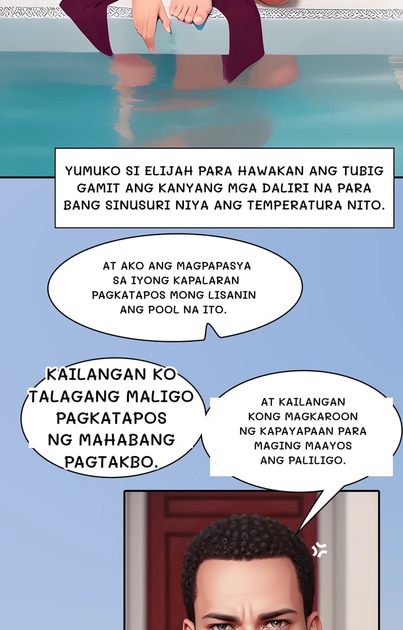 Yumuko si Elijah para hawakan ang tubig gamit ang kanyang mga daliri na para bang sinusuri niya ang temperatura nito.
At ako ang magpapasya sa iyong kapalaran pagkatapos mong lisanin ang pool na ito.
Kailangan ko talagang maligo pagkatapos ng mahabang pagtakbo.
At kailangan kong magkaroon ng kapayapaan para maging maayos ang paliligo.