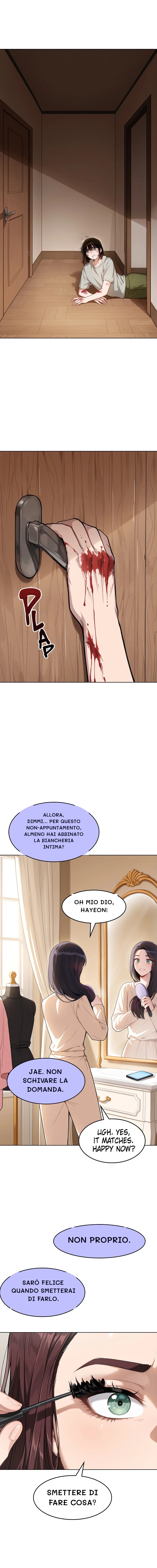 Non proprio.
Sarò felice quando smetterai di farlo.
Smettere di fare cosa?
Allora, dimmi... per questo non-appuntamento, almeno hai abbinato la biancheria intima?
Oh mio Dio, Hayeon!
Jae. Non schivare la domanda.