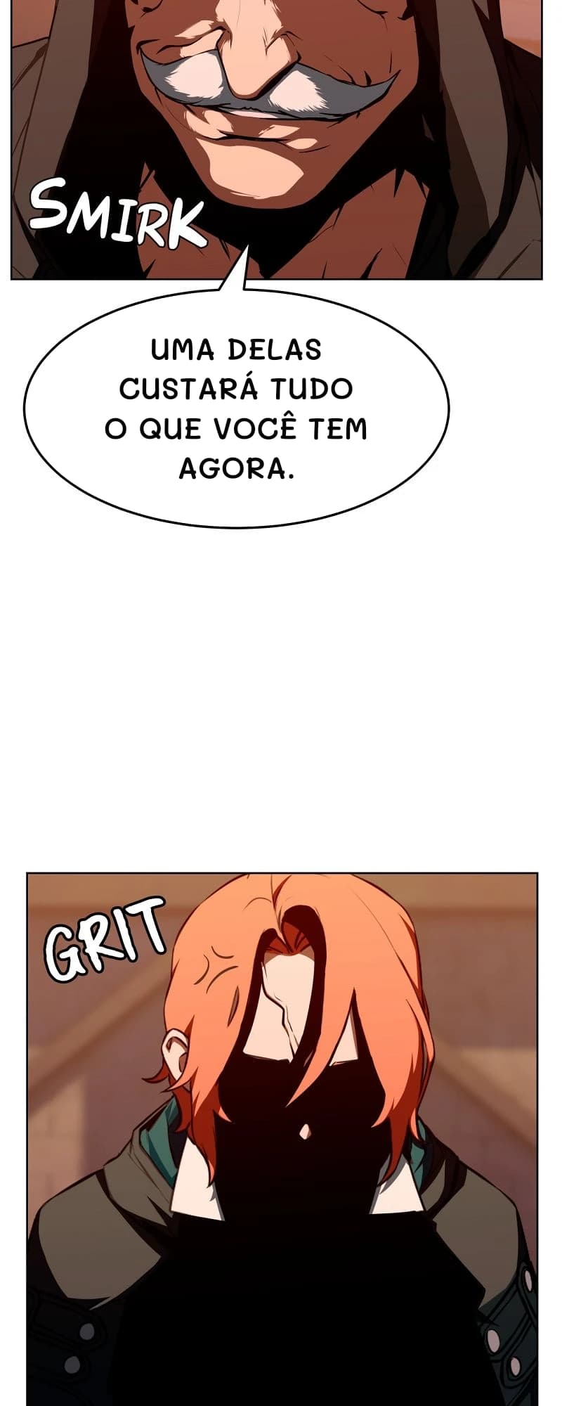 Uma delas custará tudo o que você tem agora.