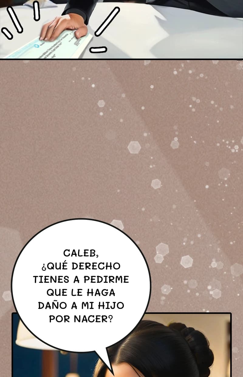 Caleb, ¿qué derecho tienes a pedirme que le haga daño a mi hijo por nacer?