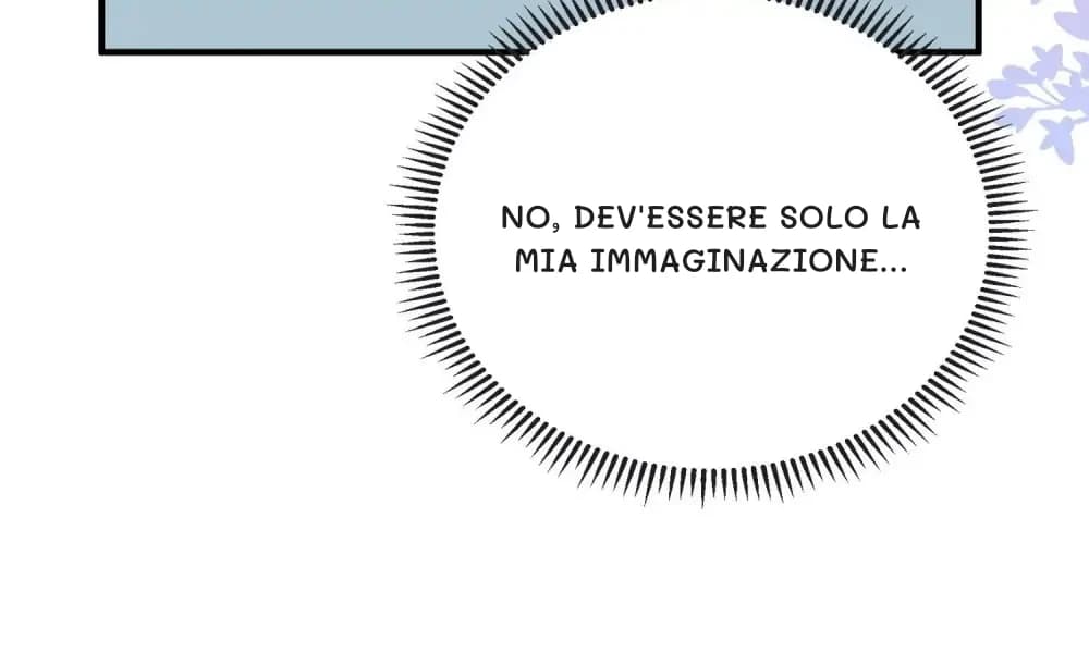 No, dev'essere solo la mia immaginazione...