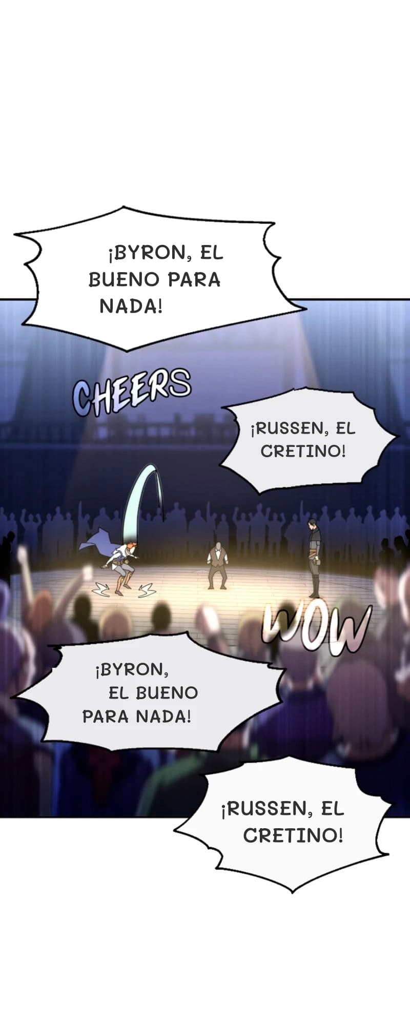 ¡Byron, el bueno para nada!
¡Russen, el cretino!
¡Byron, el bueno para nada!
¡Russen, el cretino!