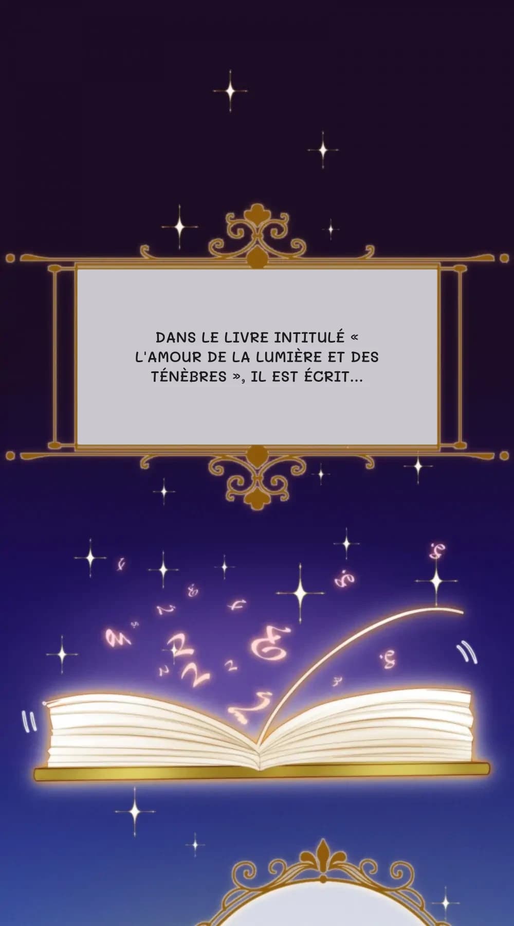 Dans le livre intitulé « L'Amour de la Lumière et des Ténèbres », il est écrit…