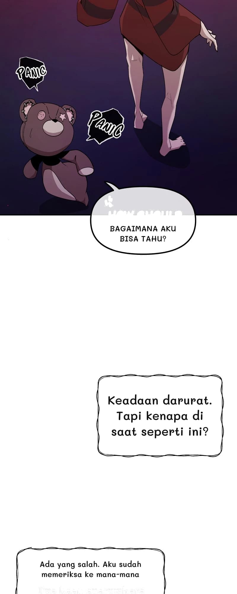 Bagaimana aku bisa tahu?
Keadaan darurat. Tapi kenapa di saat seperti ini?
Ada yang salah. Aku sudah memeriksa ke mana-mana