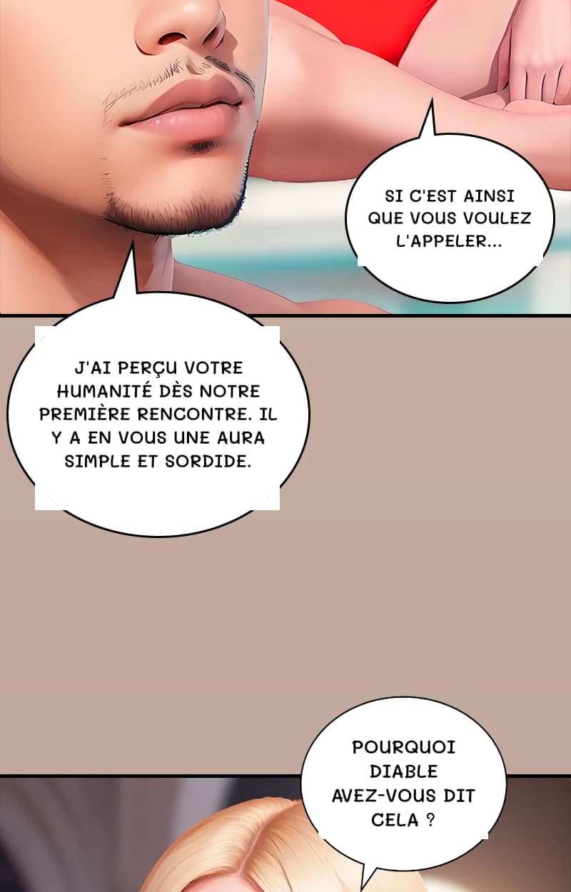 Si c'est ainsi que vous voulez l'appeler…
J'ai perçu votre humanité dès notre première rencontre. Il y a en vous une aura simple et sordide.
Pourquoi diable avez-vous dit cela ?