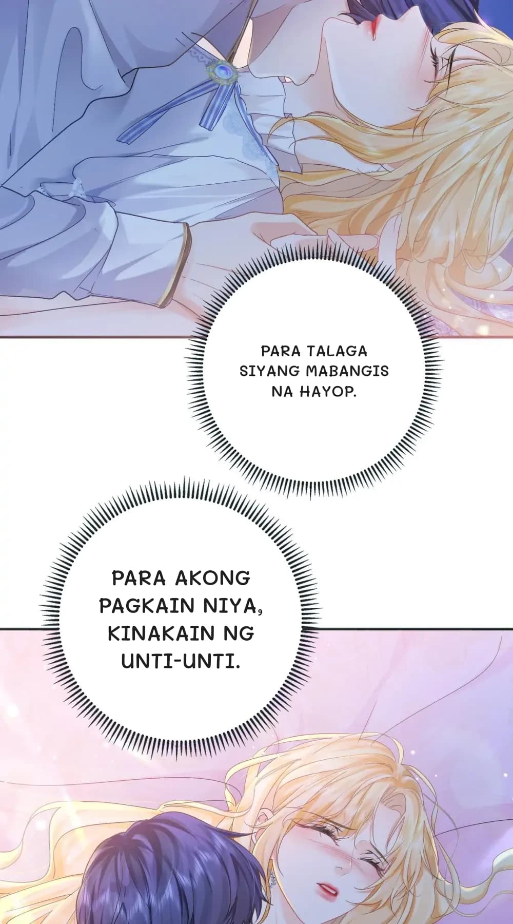 Para talaga siyang mabangis na hayop.
Para akong pagkain niya, kinakain ng unti-unti.