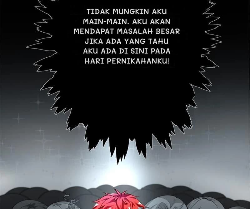 Tidak mungkin aku main-main. Aku akan mendapat masalah besar jika ada yang tahu aku ada di sini pada hari pernikahanku!