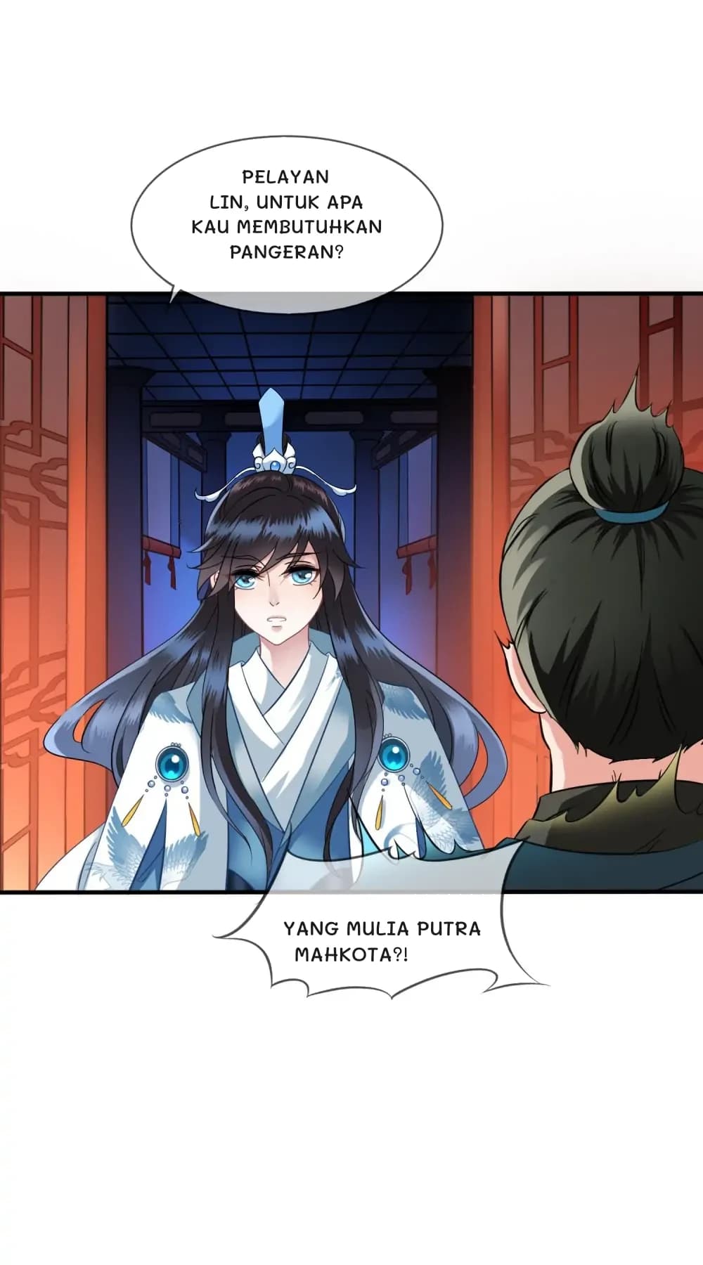 Pelayan Lin, untuk apa kau membutuhkan Pangeran?
Yang Mulia Putra Mahkota?!