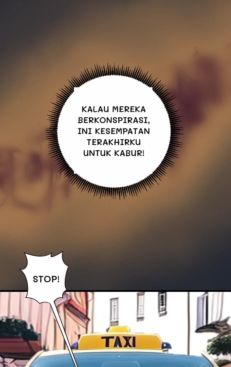 KALAU MEREKA BERKONSPIRASI, INI KESEMPATAN TERAKHIRKU UNTUK KABUR!
STOP!