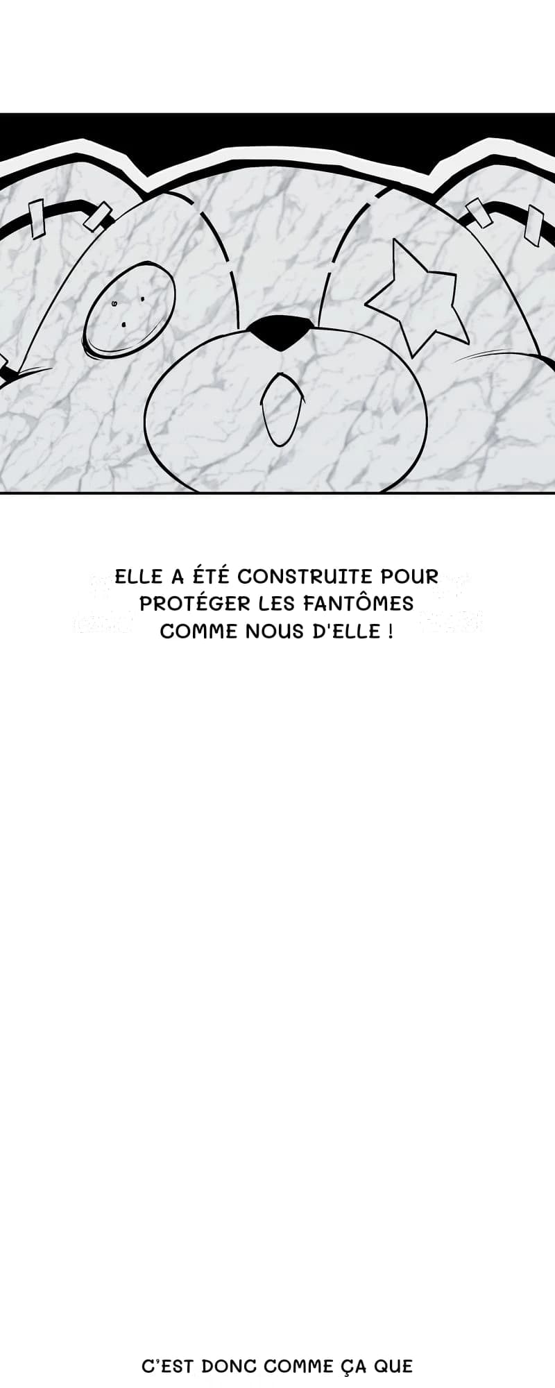 Elle a été construite pour protéger les fantômes comme nous d'elle !
C’est donc comme ça que