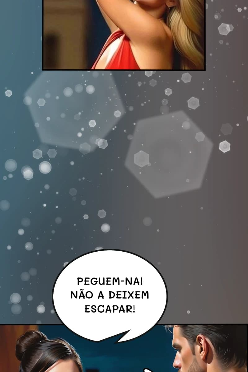 Peguem-na! Não a deixem escapar!