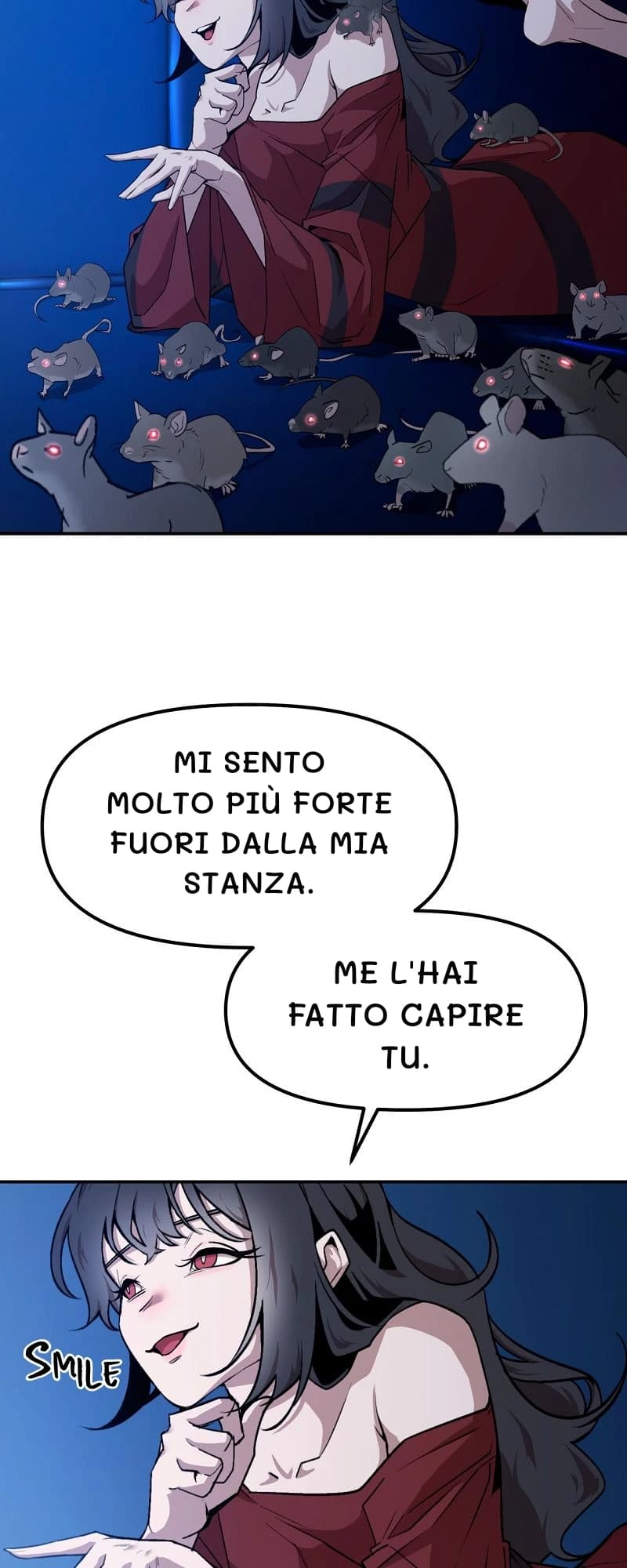 Mi sento molto più forte fuori dalla mia stanza.
Me l'hai fatto capire tu.