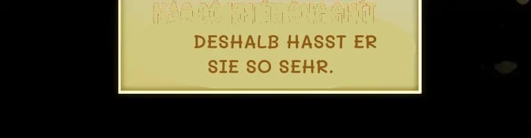 Deshalb hasst er sie so sehr.
