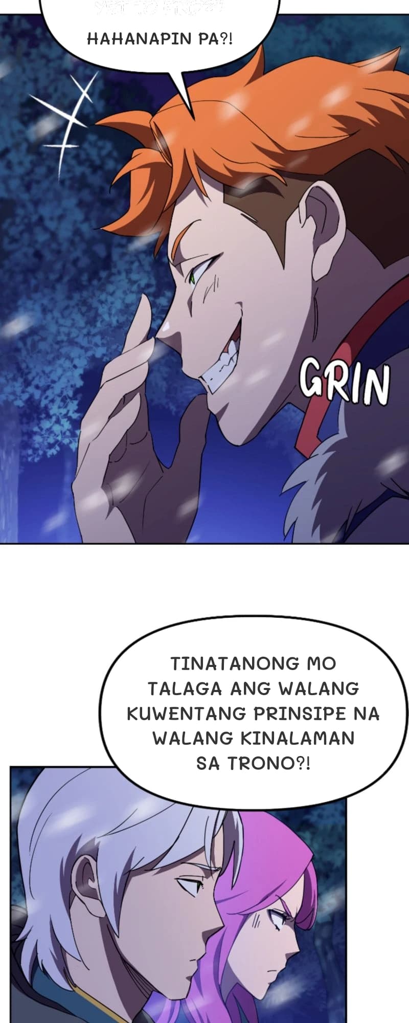 Hahanapin pa?!
Tinatanong mo talaga ang walang kuwentang prinsipe na walang kinalaman sa trono?!