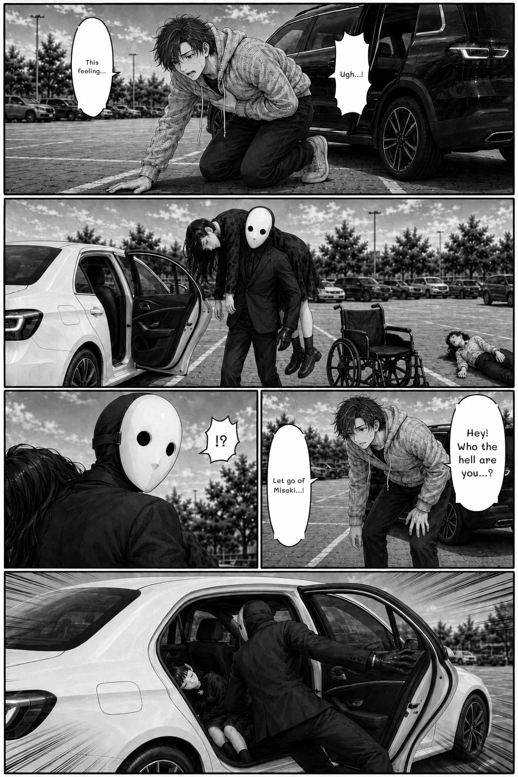 This feeling...
Ugh...!
Hey! Who the hell are you...?
!?
Let go of Misaki...!