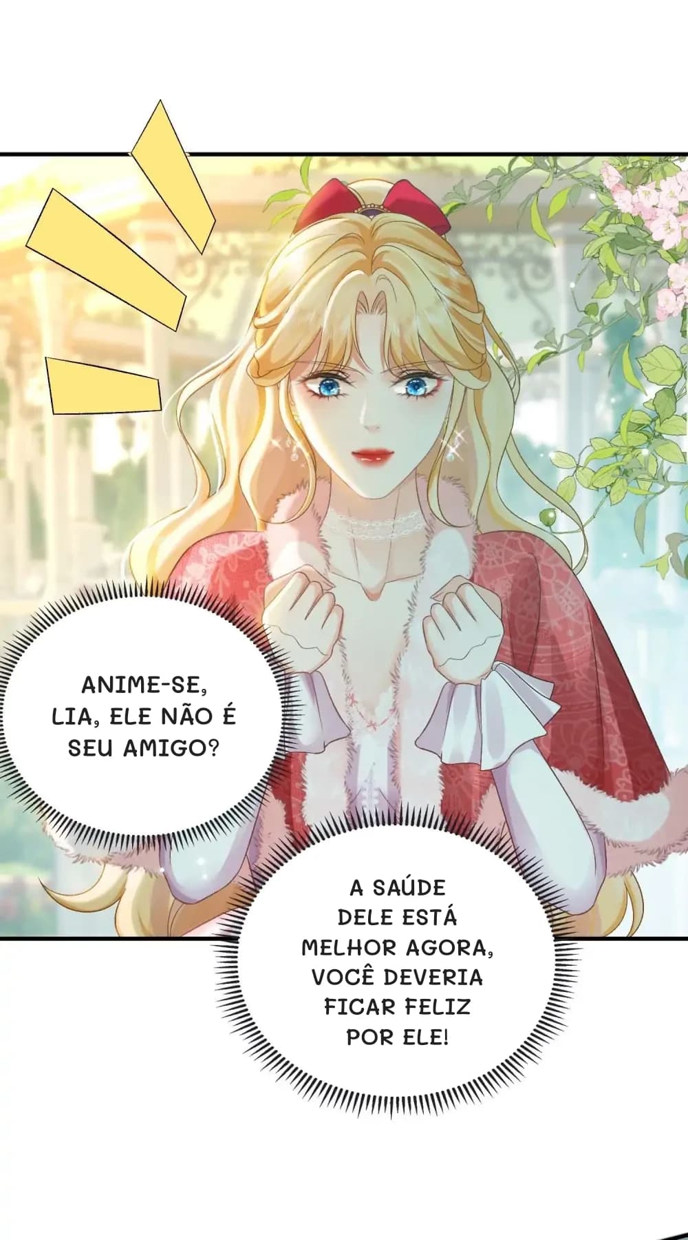Anime-se, Lia, ele não é seu amigo?
A saúde dele está melhor agora, você deveria ficar feliz por ele!