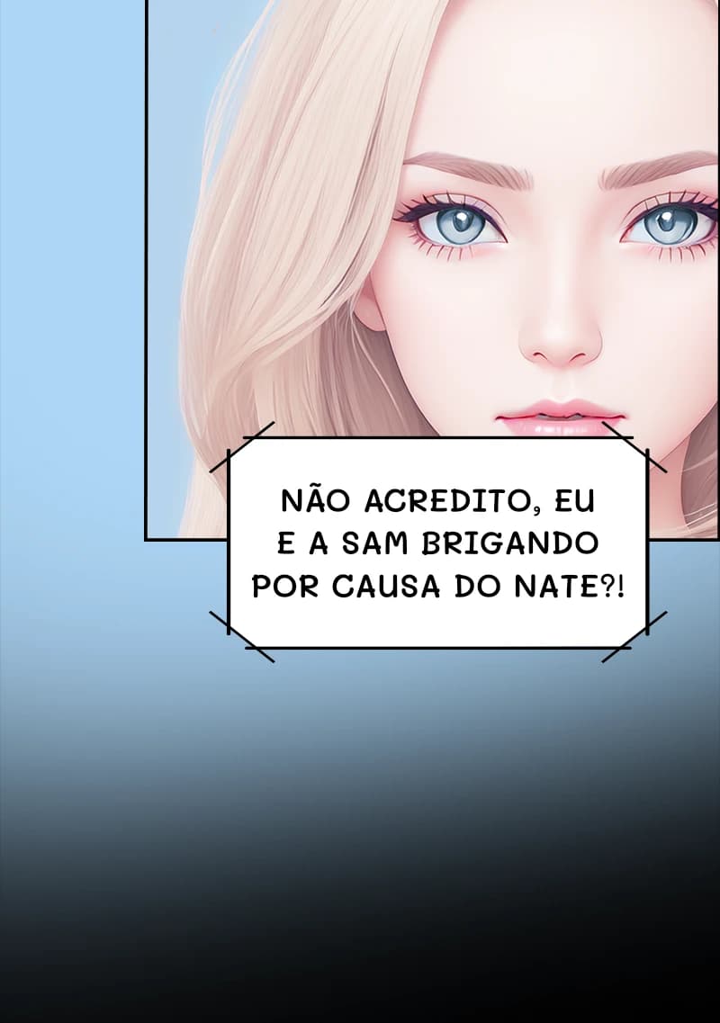Não acredito, eu e a Sam brigando por causa do Nate?!