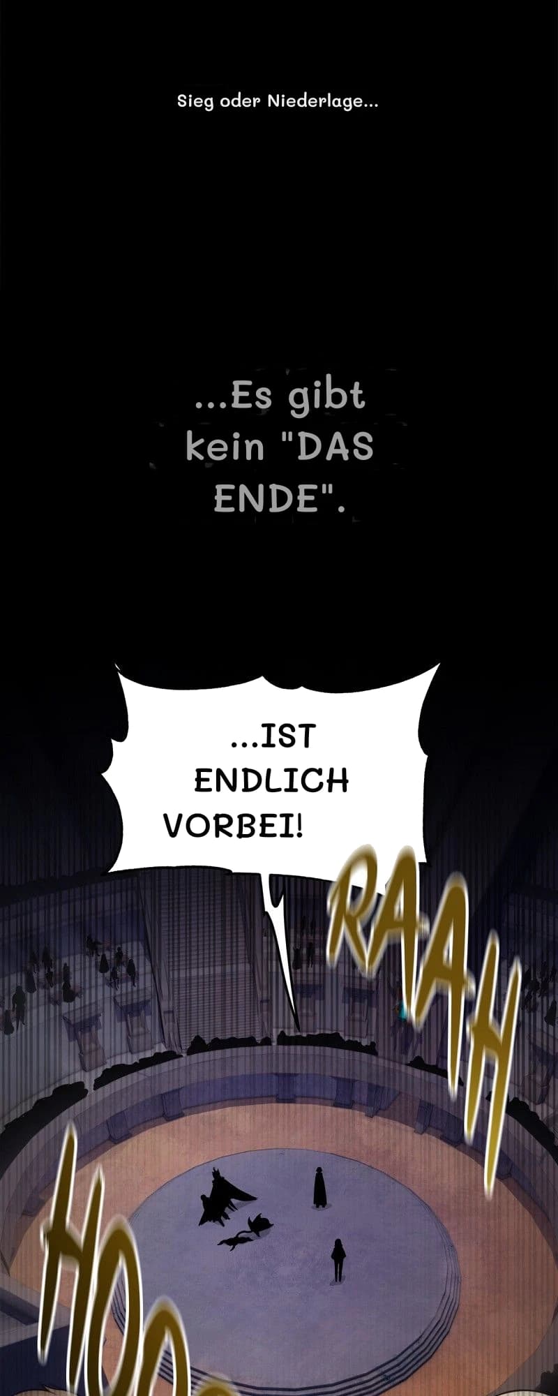 Sieg oder Niederlage...
...Es gibt kein "DAS ENDE".
...ist endlich vorbei!
