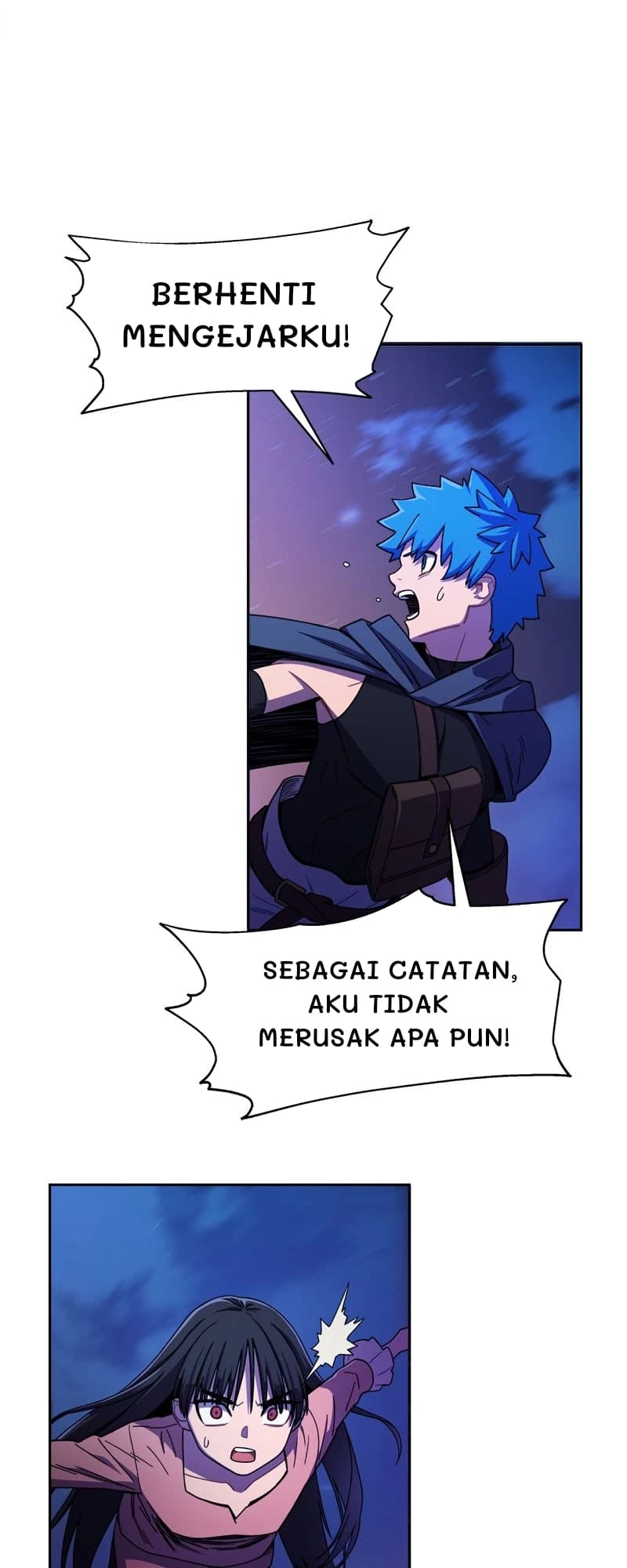 Berhenti mengejarku!
Sebagai catatan, aku tidak merusak apa pun!
