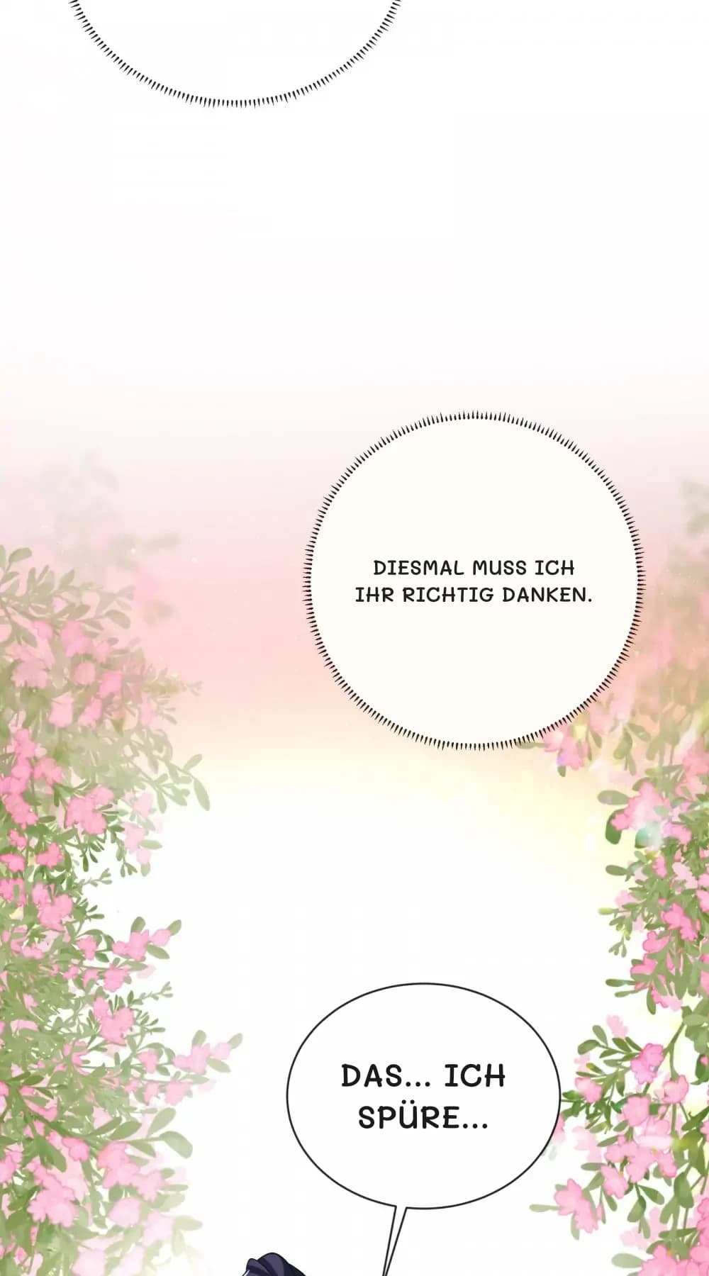 Diesmal muss ich ihr richtig danken.
Das... ich spüre...