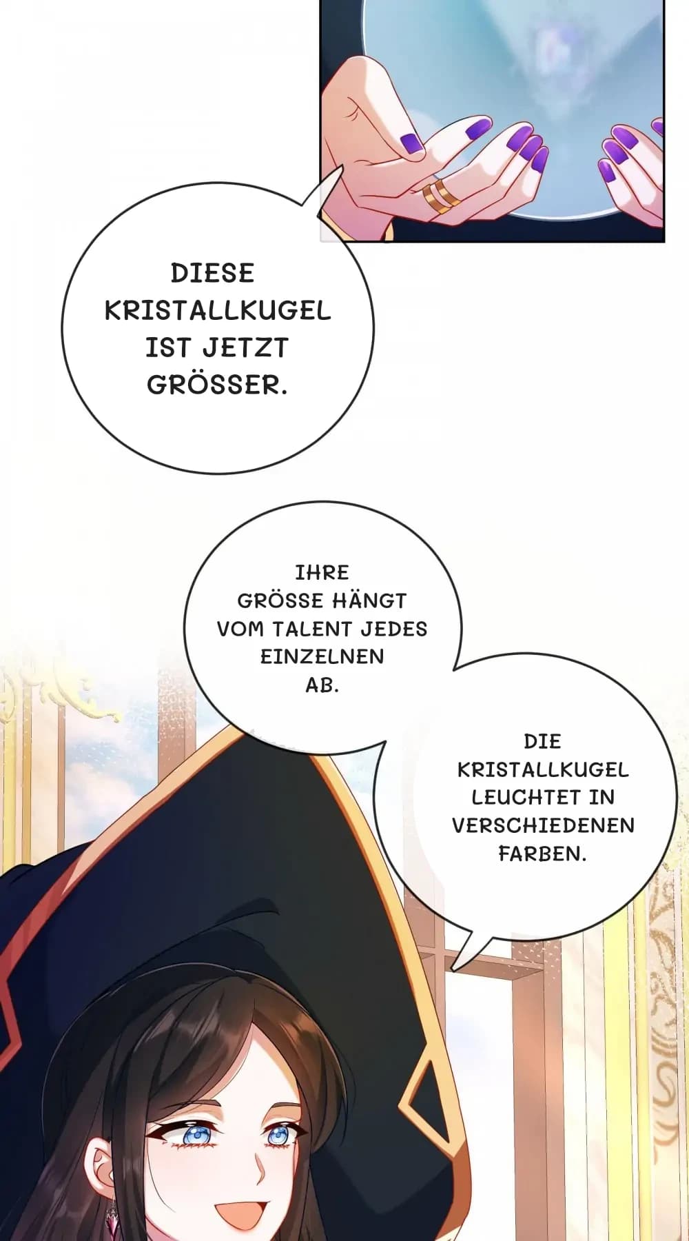 Diese Kristallkugel ist jetzt größer.
Ihre Größe hängt vom Talent jedes Einzelnen ab.
Die Kristallkugel leuchtet in verschiedenen Farben.