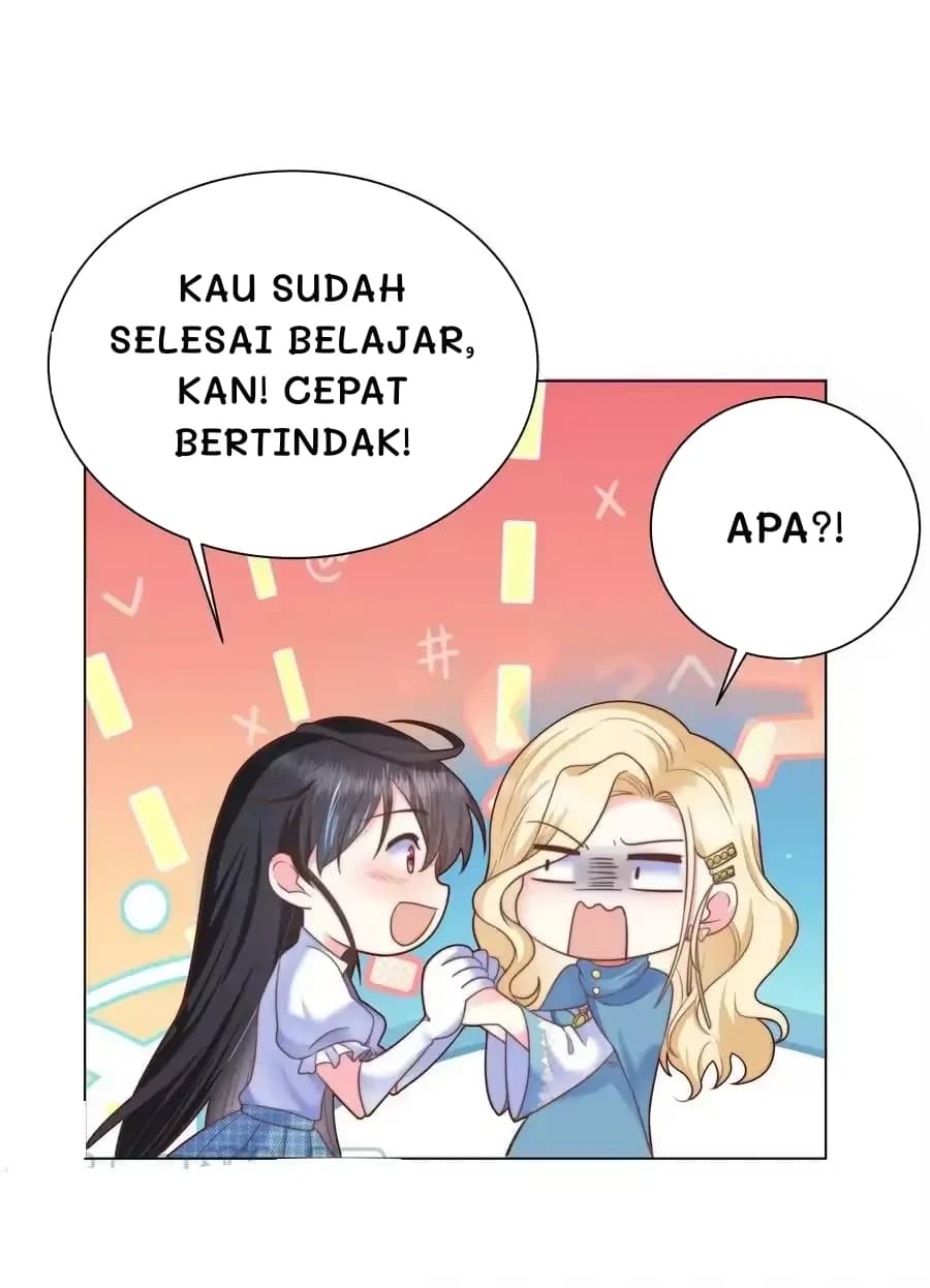 Kau sudah selesai belajar, kan! Cepat bertindak!
Apa?!