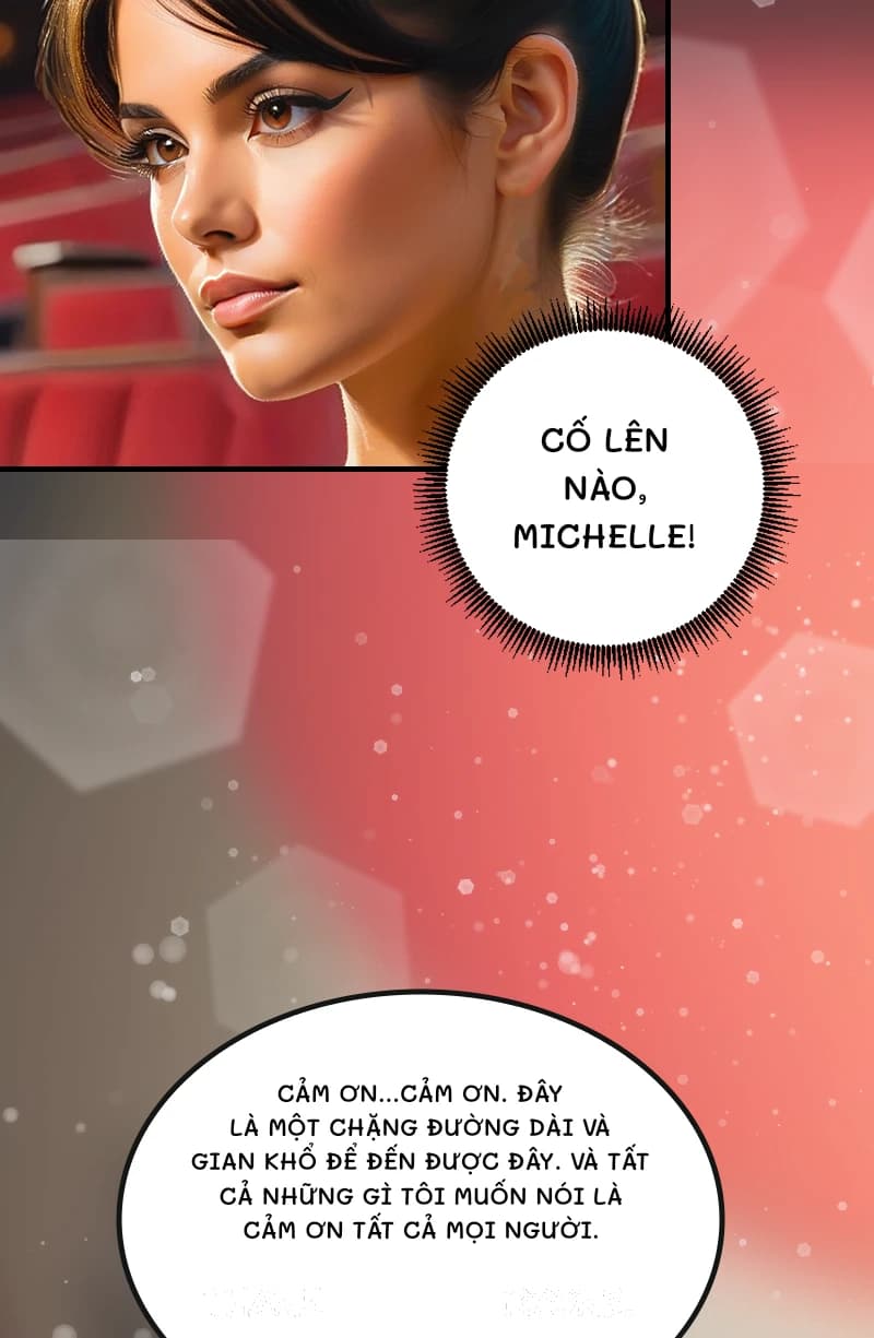 Cố lên nào, Michelle!
Cảm ơn...cảm ơn. Đây là một chặng đường dài và gian khổ để đến được đây. Và tất cả những gì tôi muốn nói là cảm ơn tất cả mọi người.
