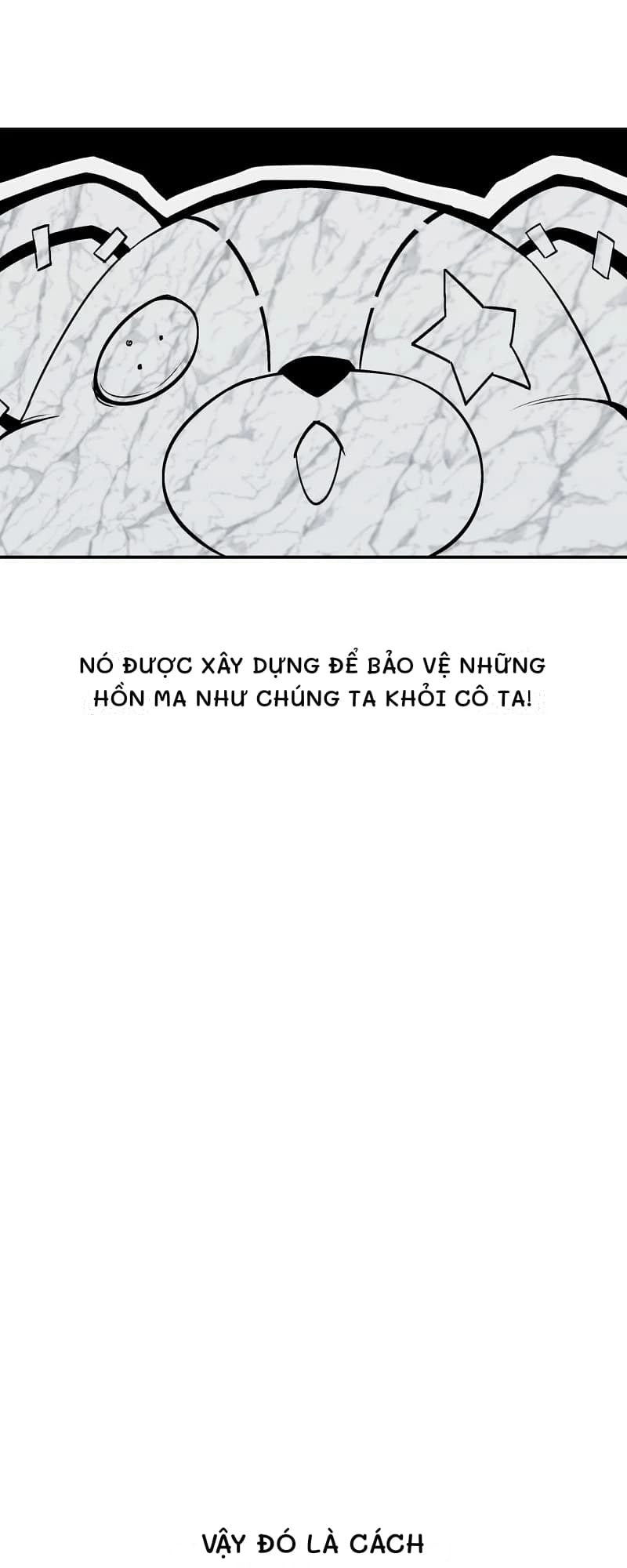 Nó được xây dựng để bảo vệ những hồn ma như chúng ta khỏi cô ta!
Vậy đó là cách