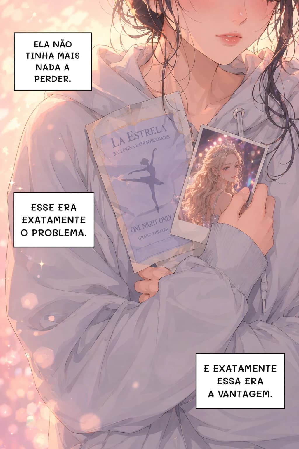 ELA NÃO TINHA MAIS NADA A PERDER.
ESSE ERA EXATAMENTE O PROBLEMA.
E EXATAMENTE ESSA ERA A VANTAGEM.