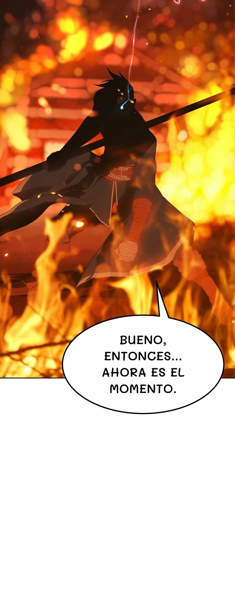 Bueno, entonces... Ahora es el momento.