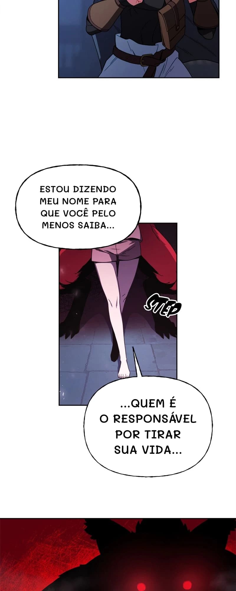 Estou dizendo meu nome para que você pelo menos saiba...
...quem é o responsável por tirar sua vida...